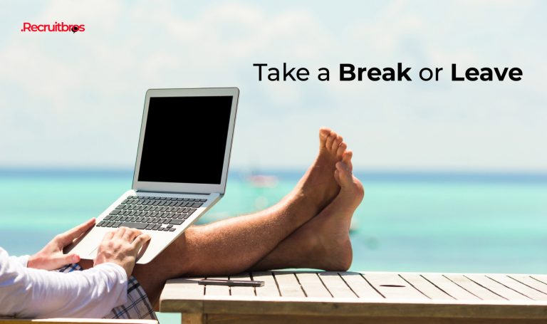 take a break or leave