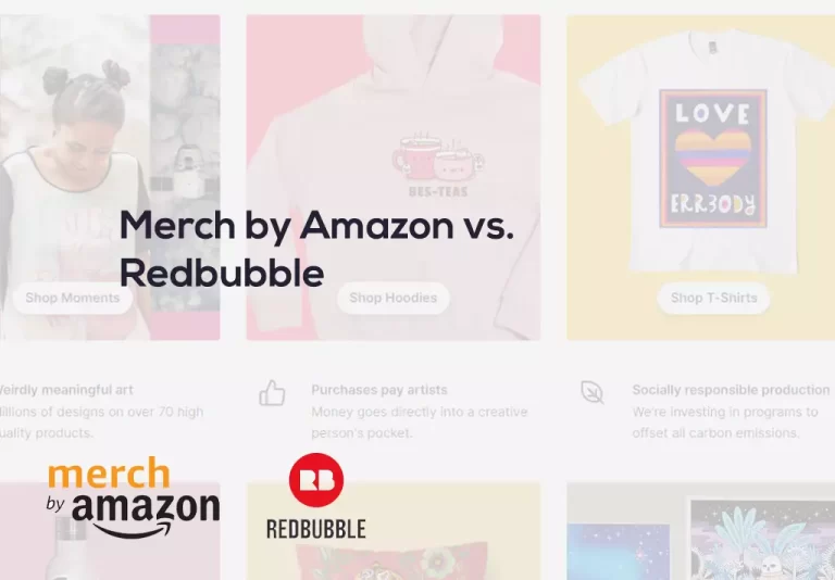 Merch by Amazon vs. Redbubble